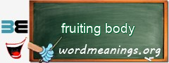 WordMeaning blackboard for fruiting body